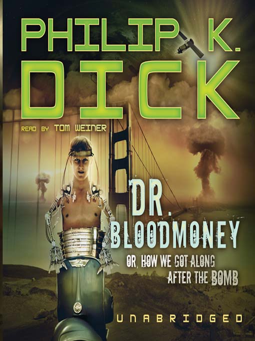 Title details for Dr. Bloodmoney by Philip K. Dick - Wait list